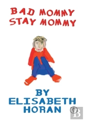 Bad Mommy/Stay Mommy