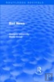 Bad News (Routledge Revivals)