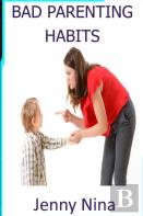 Bad Parenting Habits