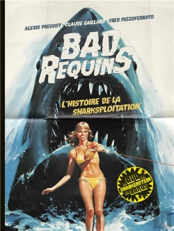Bertrand.pt - Bad Requins ; L'Histoire De La Sharksploitation