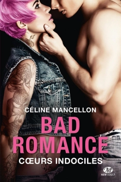 Bertrand.pt - Bad Romance Tome 2 : Coeurs Indociles