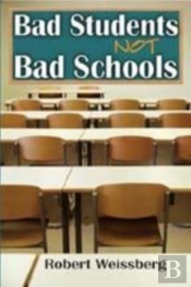Bad Students, Not Bad Schools