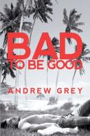Bad To Be Good