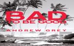 Bad To Be Good