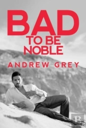Bad To Be Noble