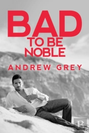 Bad To Be Noble