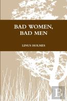 Bad Women, Bad Men
