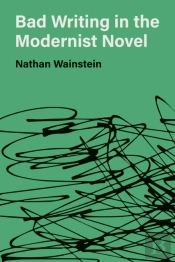 Bad Writing In The Modernist Novel