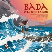 Bada Et La Deesse Dragon - Inspire D'Un Conte Des Plongeuses Jamnyo De L'Ile De Jeju En Coree