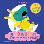 Badabum. El Dragoncito Se Va A Dormir