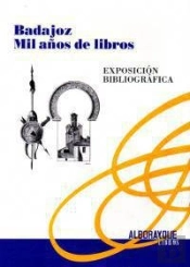 Badajoz. Mil Años De Libros
