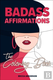 Badass Affirmations The Coloring Book