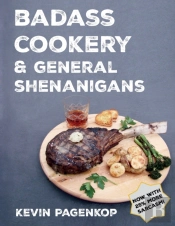 Badass Cookery & General Shenanigans