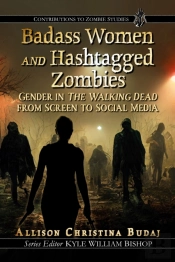 Badass Women And Hashtagged Zombies