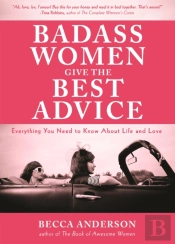 Badass Women Give The Best  Advice