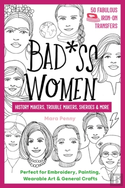 Bertrand.pt - Badass Women - History Makers, Trouble Makers, Sheroes & More