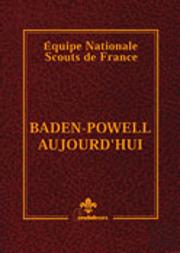 Baden-Powell Aujourd'Hui 