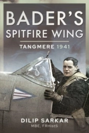 Bader'S Spitfire Wing: Tangmere 1941