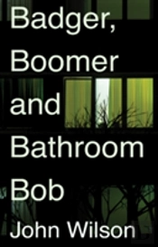 Badger, Boomer And Bathroom Bob