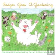 Badger Goes A-Gardening