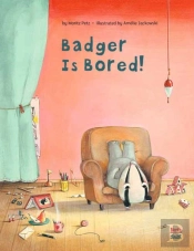 Badger Is Bored