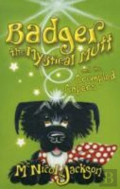 Badger The Mystical Mutt And The Crumpled Capers