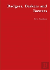 Badgers, Barkers And Baxters