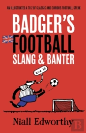 Badger'S Football Slang And Banter