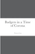 Badgers In A Time Of Corona