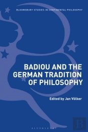 Badiou And The German Tradition Of Philosophy