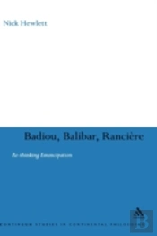 Badiou, Balibar, Ranciere