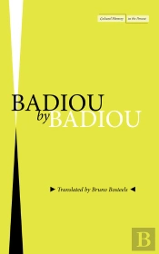 Badiou By Badiou