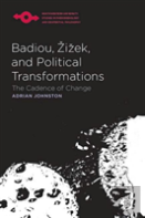 Badiou, Zizek, And Political Transformations