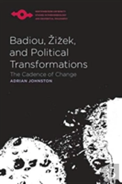 Badiou, Zizek, And Political Transformations