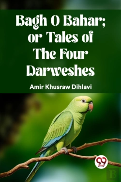 Bertrand.pt - Bagh O Bahar; Or Tales Of The Four Darweshes. (Edition2023)
