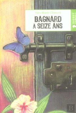 Bertrand.pt - Bagnard À Seize Ans