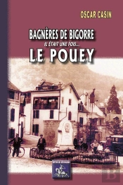 Bagnères De Bigorre, Il Était Une Fois... Le Pouey