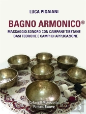 Bagno Armonico® - Massaggio Sonoro Con Campane Tibetane