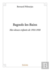 Bagnols Les Bains - Mes Douze Enfants De 1914-1918