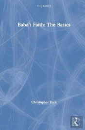 Bahaâ€™I Faith: The Basics
