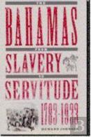 Bahamas From Slavery To Servitude, 1783-1933