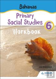 Bahamas Primary Social Studies Workbook Grade 6