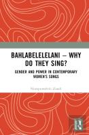 Bahlabelelelani Â€“ Why Do They Sing?