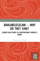 Bahlabelelelani Â€“ Why Do They Sing?