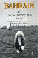 Bahrain In Original Photographs 1880-1961