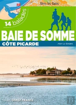 Bertrand.pt - Baie De Somme, Côte Picarde ; 14 Balades