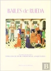 Bailes De Rueda. Comunicaciones De La Segunda Muestra De Música Tradicional.