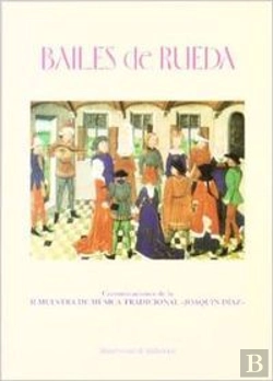 Bertrand.pt - Bailes De Rueda. Comunicaciones De La Segunda Muestra De Música Tradicional.