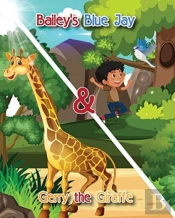 Bailey'S Blue Jay And Gerry The Giraffe