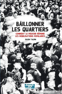 Bertrand.pt - Bâillonner Les Quartiers ; Comment Le Pouvoir Réprime Les Mobilisations Populaires